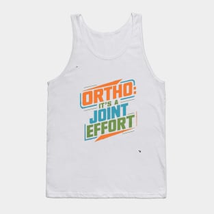 Ortho It's A Joint Effort Tank Top